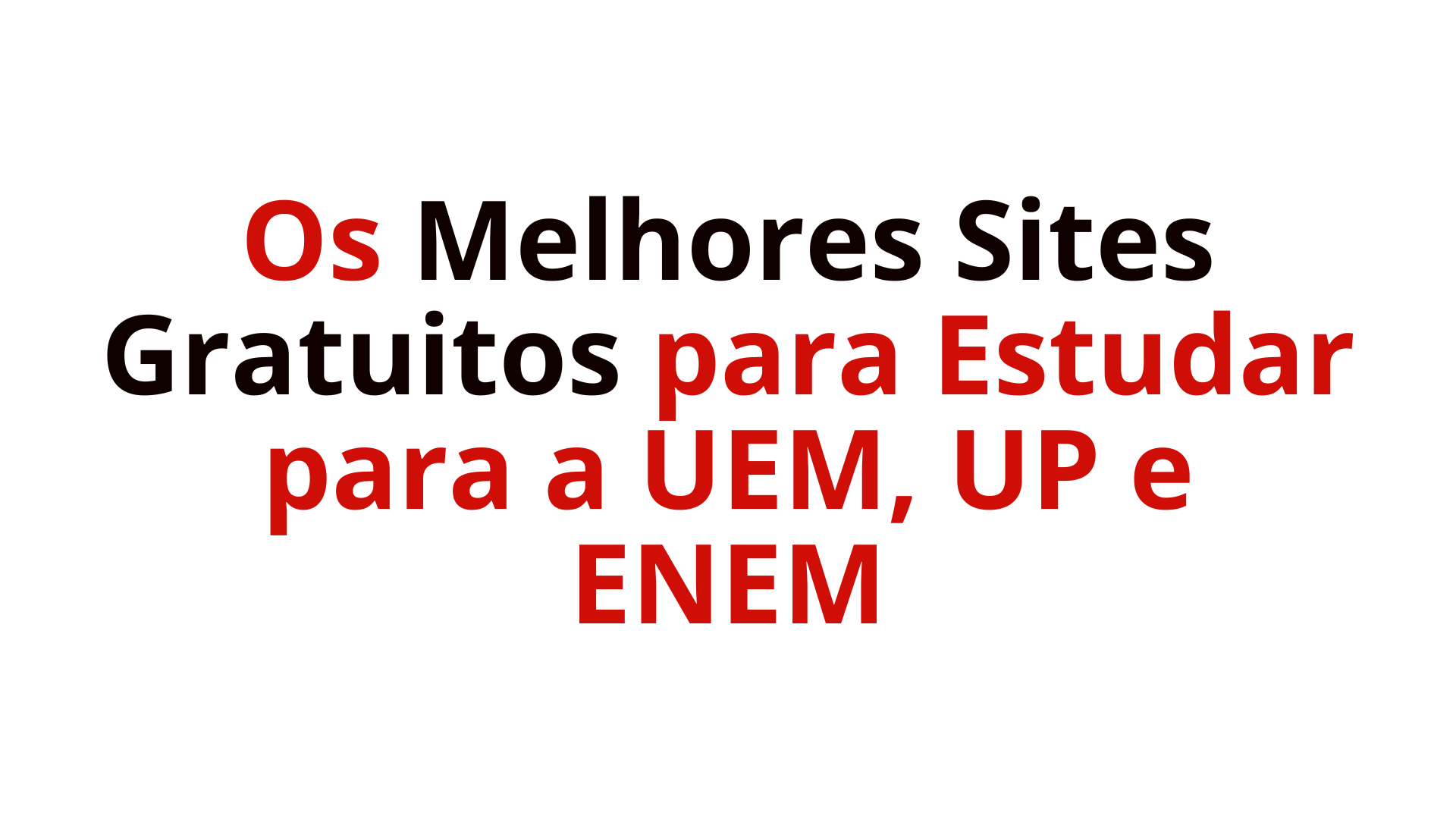 Os Melhores Sites Gratuitos para Estudar para a UEM, UP e ENEM em 2026